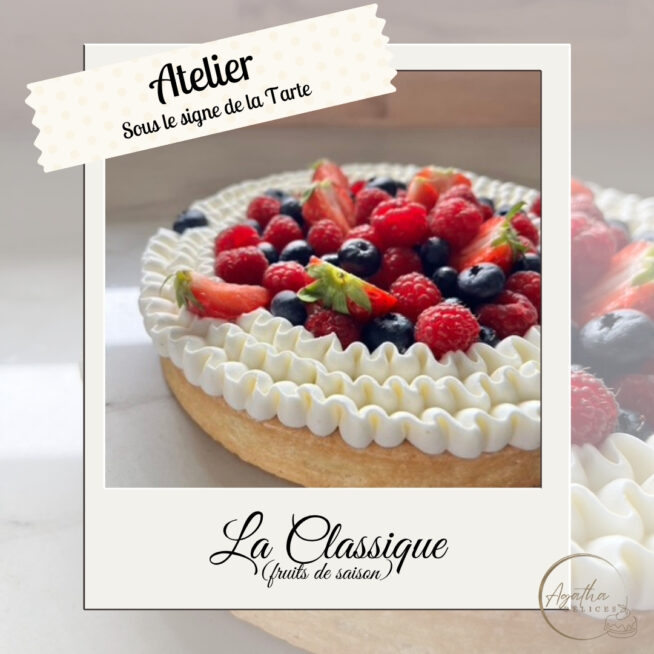 Atelier Tarte Classique - Fruits de saison - Les Jeudis 26.03.2026 & 23.04.2026 & 21.05.2026 & 18.06.2026 - 17h30-20h30