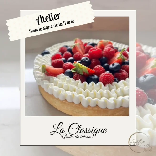 Atelier Tarte Classique - Fruits de saison - Les Jeudis 26.03.2026 & 23.04.2026 & 21.05.2026 & 18.06.2026 - 17h30-20h30