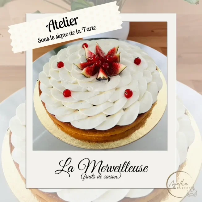 Atelier Tarte Merveilleuse - Fruits de saison - Les Samedis 21.03.2026 & 18.04.2026 & 02.05.2026 & 27.06.2026 + Le dimanche 29.03.2026 - 14h-18h